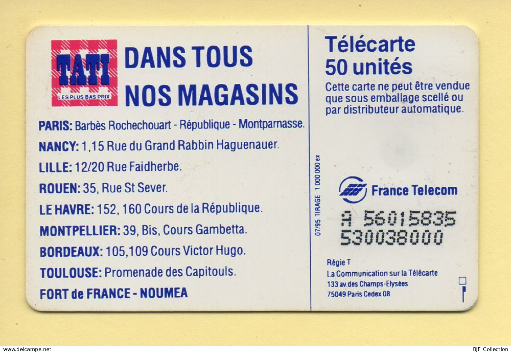 Télécarte 1995 :TATI / 50 Unités (erreur Code Postal 75049) 07-95 (voir Puce Et Numéro Au Dos) - 1995