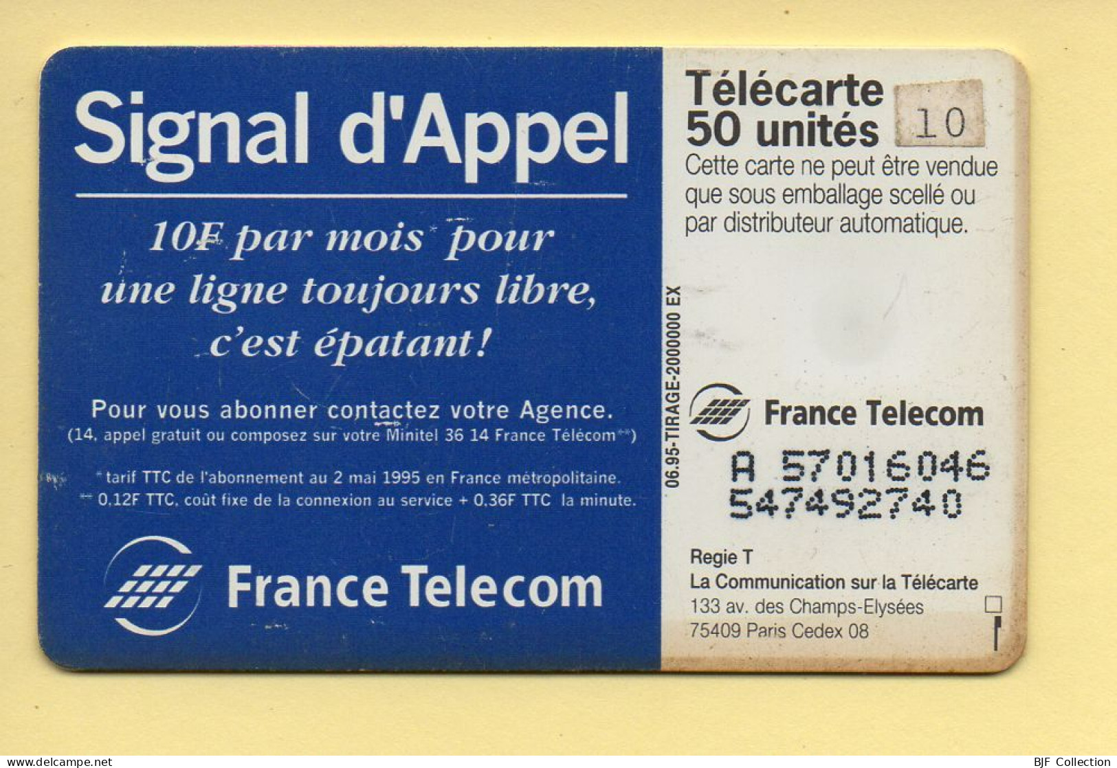 Télécarte 1995 : SIGNAL D'APPEL / 50 Unités / N° A 57016046/547492740 / 06-95 (voir Puce Et Numéro Au Dos) - 1995