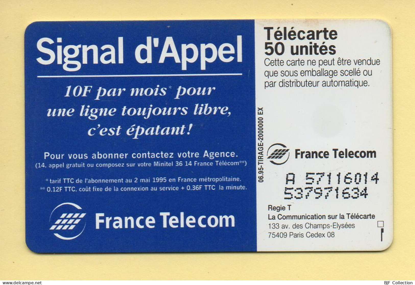Télécarte 1995 : SIGNAL D'APPEL / 50 Unités / N° A 57116014/537971634 / 06-95 (voir Puce Et Numéro Au Dos) - 1995