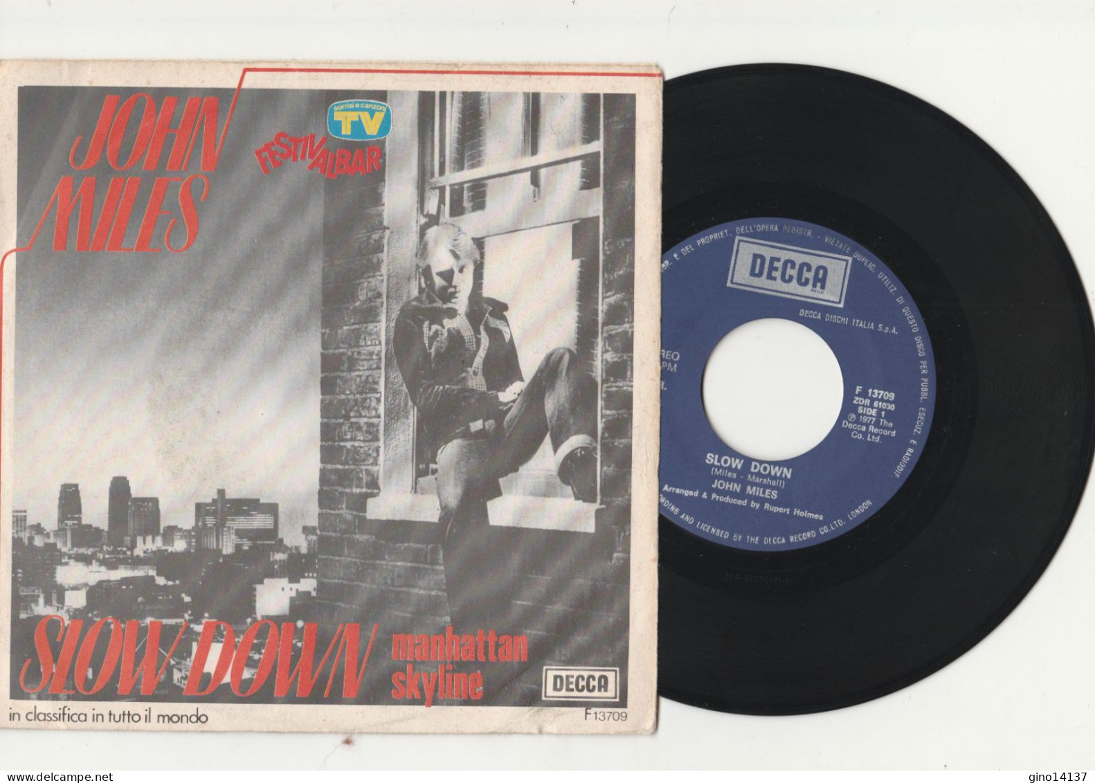 DISCO VINILE 45 Giri JOHN MILES MANHATTAN SKYLINE / SLOW DOWN DECCA FESTIVALBAR - Altri - Inglese