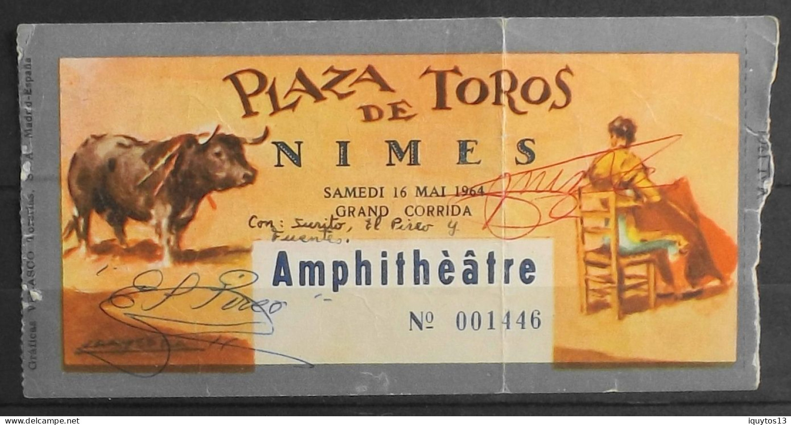 BILLET - CORRIDA - Plaza De Toros - NIMES Samedi 16 Mai 1964 - Amphithéâtre - Autographes Des 3 Toréros - Tickets D'entrée