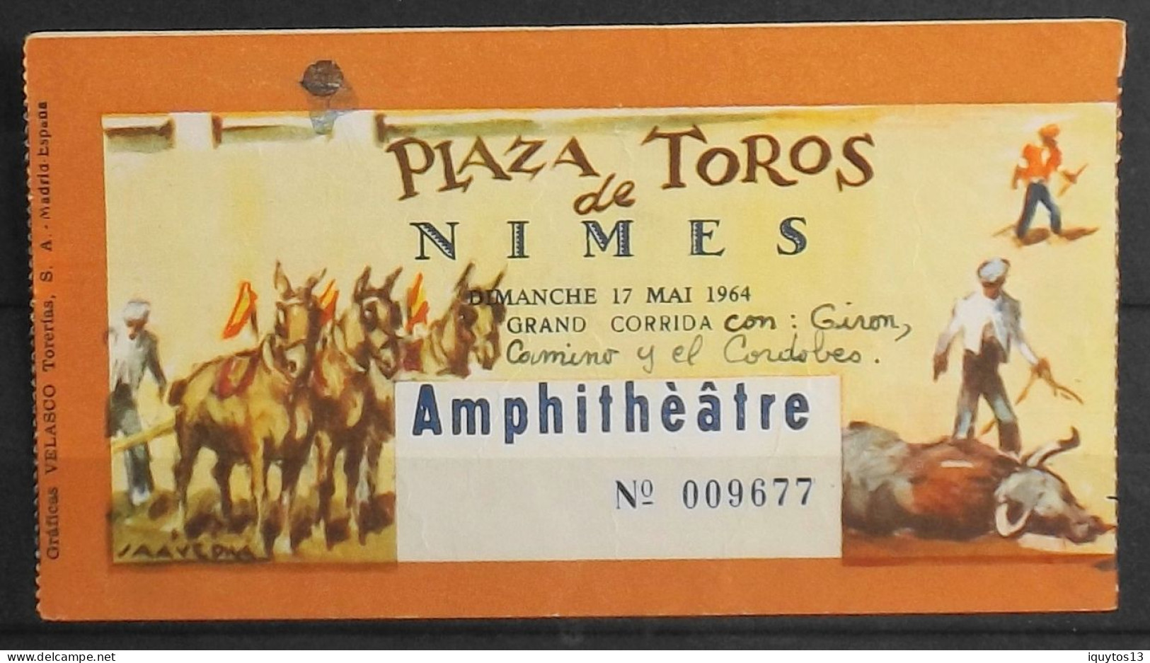 BILLET - CORRIDA - Plaza De Toros - NIMES Dimanche 17 Mai 1964 - Amphithéâtre - Les Toreros Du Jour Sont Indiqués - Tickets D'entrée