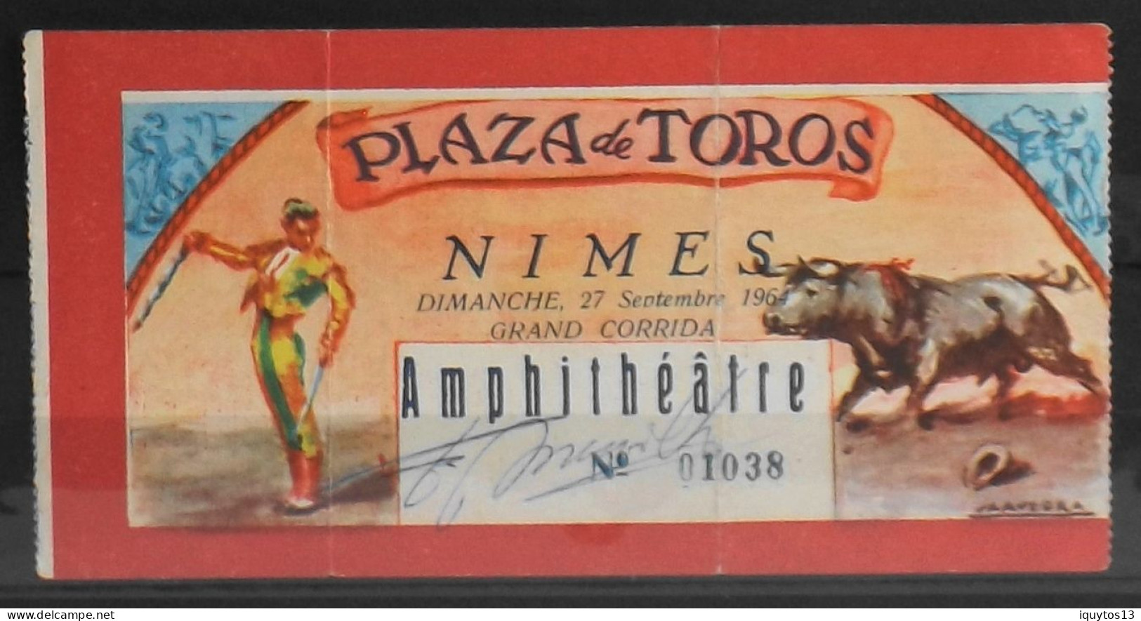 BILLET - CORRIDA - Plaza De Toros - NIMES Dimanche 27 Septembre 1964 - Amphithéâtre - Autographes Des Toreros - Eintrittskarten