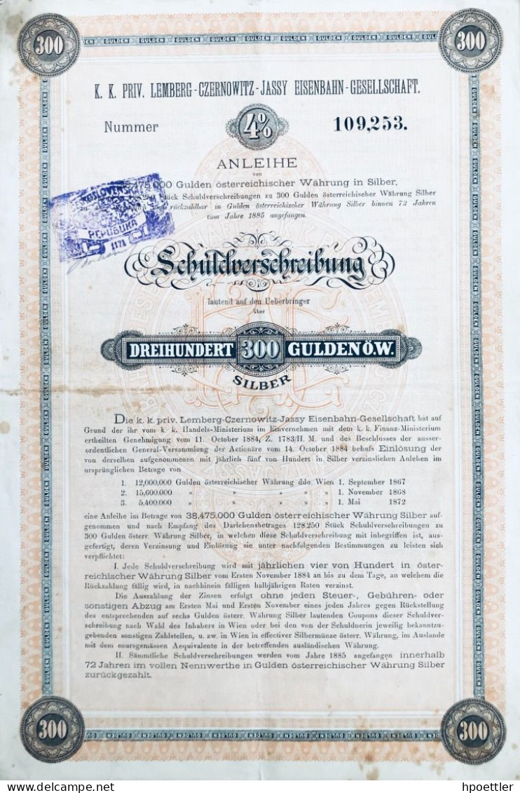 Vienne 1884: 4 % Anleihe Der K. K. Priv. Lemberg Czernowitz Jassy Eisenbahn-Gesellschaft 300 Gulden - Spoorwegen En Trams