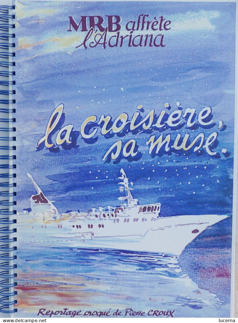 Pierre Croux Carnets De Voyages LA CROISIERE S'AMUSE - Sammlungen