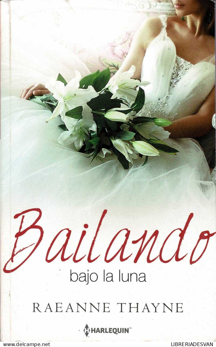 Bailando Bajo La Luna - Raeanne Thayne - Literatura