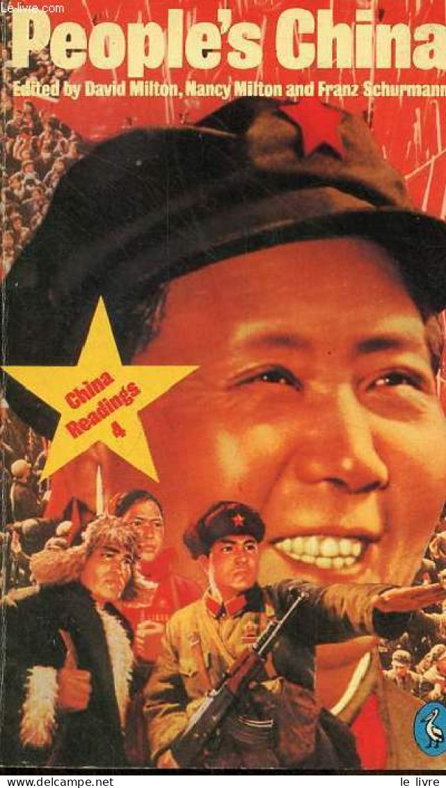 People's China Social Experimentation, Politics, Entry On To The World Scene 1966-72 - China Readings 4. - Milton David - Taalkunde