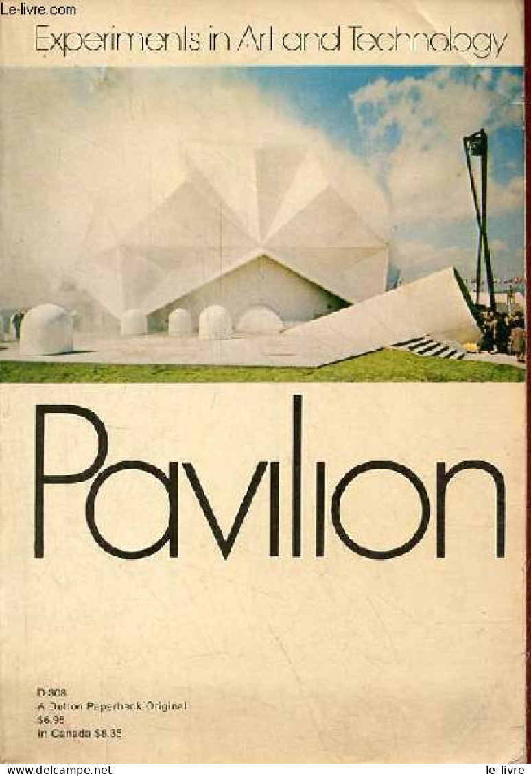 Pavilion By Experiments In Art And Technology. - Klüver Billy & Martin Julie & Rose Barbara - 1972 - Sprachwissenschaften