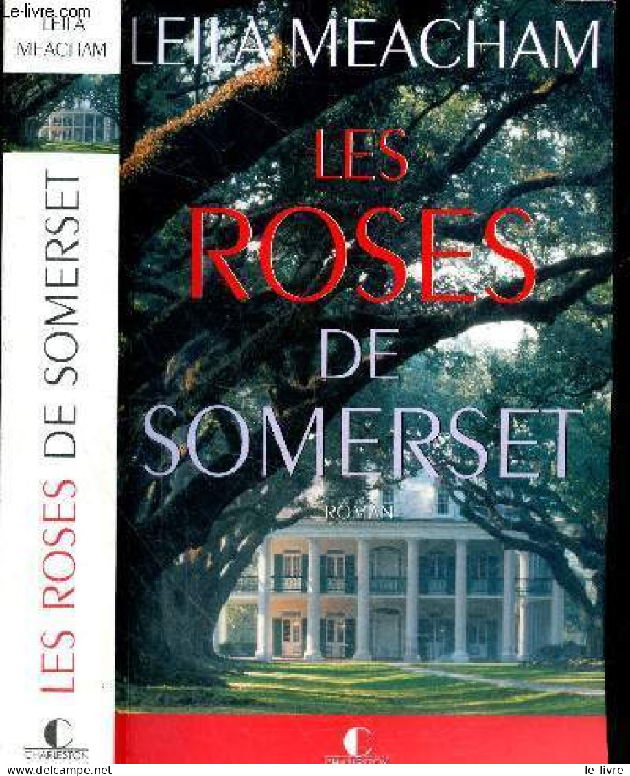 Les Roses De Somerset - Roman - Meacham Leila - LUC ELISABETH (traduction) - 2012 - Altri & Non Classificati