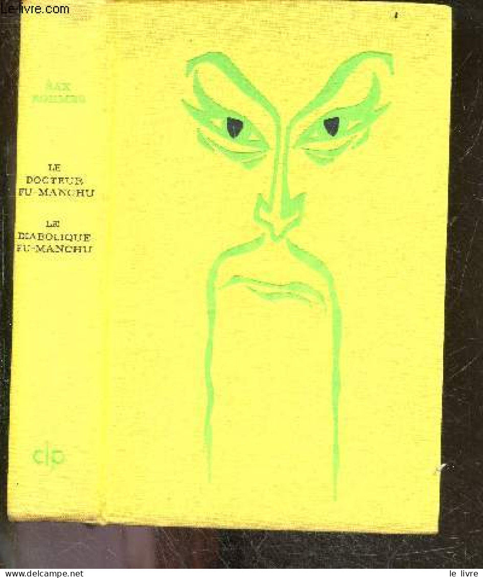 Le Docteur Fu-Manchu + Le Diabolique Fu-Manchu - SAX ROHMER - Thies Henri (traduction) - 1968 - Other & Unclassified