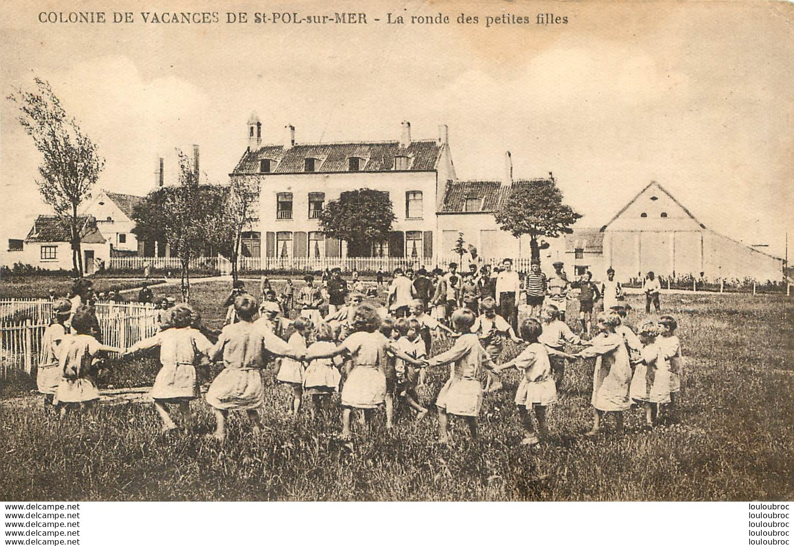 SAINT POL SUR MER COLONIE DE VACANCES LA RONDE DES PETITES FILLES - Saint Pol Sur Mer