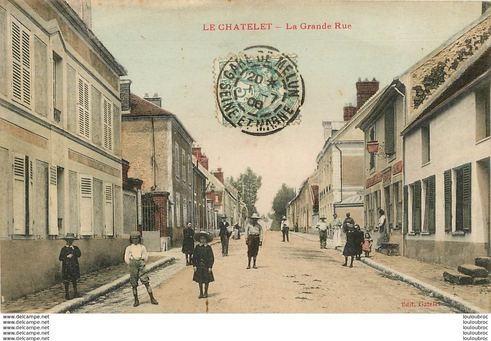 LE CHATELET EN BRIE LA GRANDE RUE - Le Chatelet En Brie