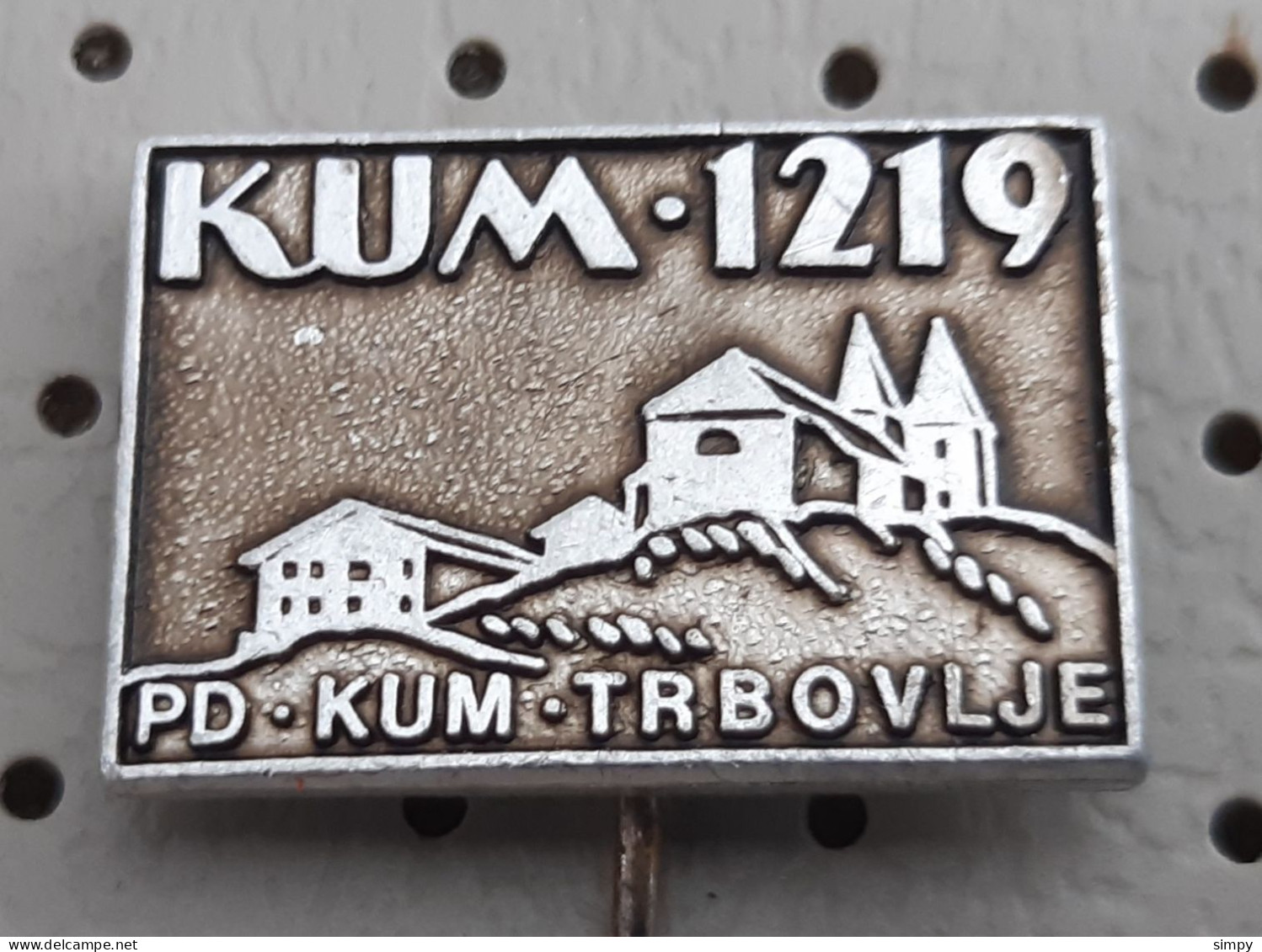 Planinsko Drustvo Mountaine Association PD KUM Trbovlje1219m , Alpinism, Mountaineering Slovenia Pin - Alpinism, Mountaineering