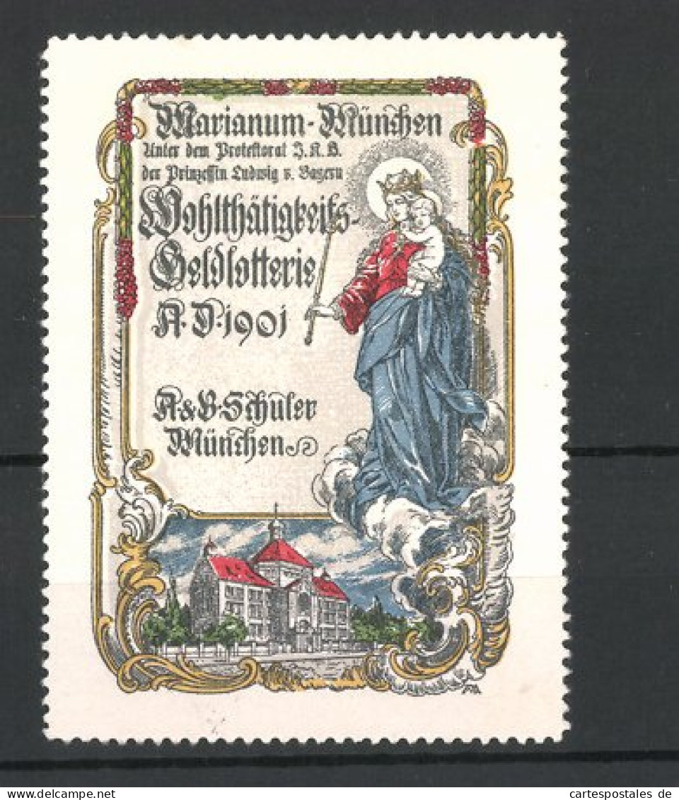 Reklamemarke Wohltätigkeits-Geldlotterie Des Marianum In München 1901, Kirche Und Gnadenbild  - Cinderellas