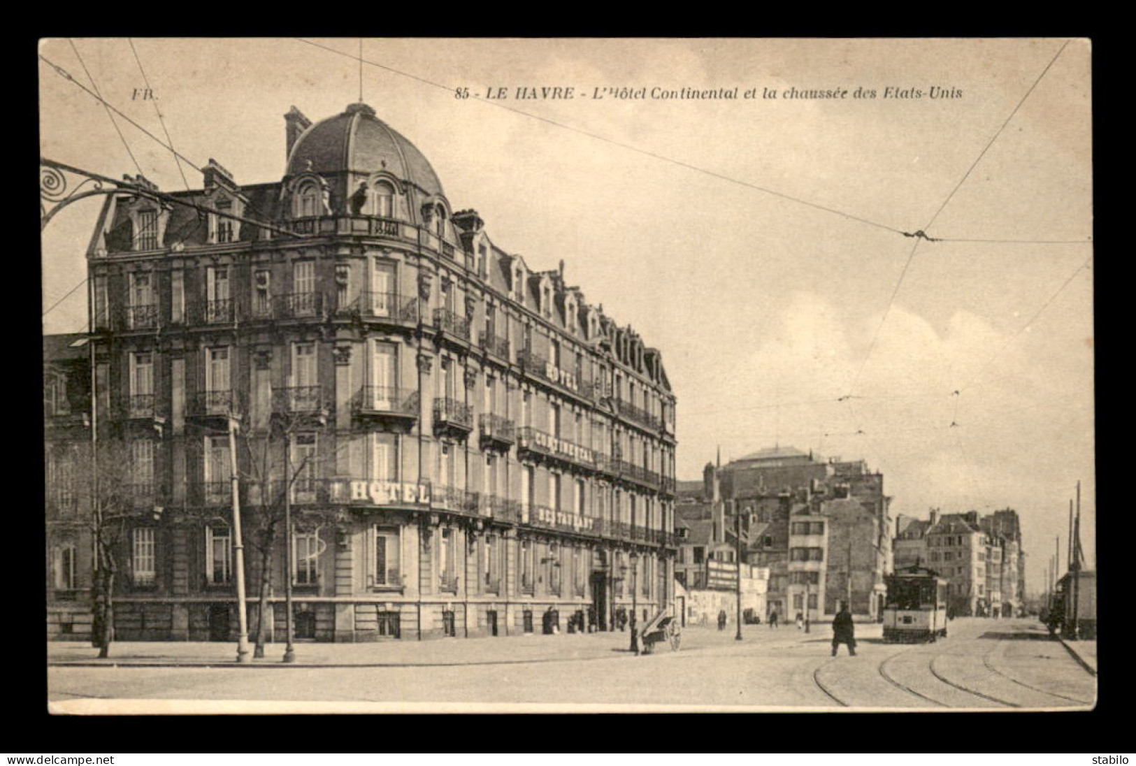 76 - LE HAVRE - L'HOTEL CONTINENTAL ET LA CHAUSSEE DES ETATS-UNIS - Station