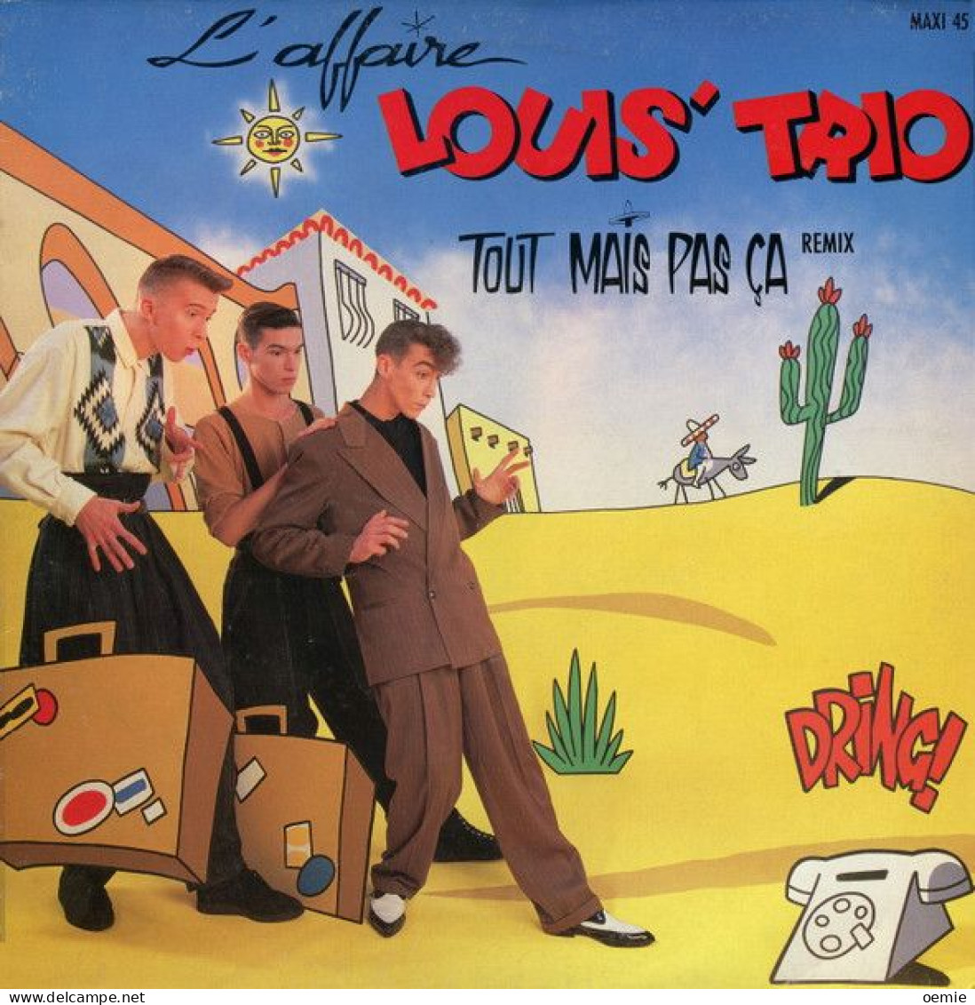 L'AFFAIRE LOUIS TRIO    °°  TOUT MAIS PAS CA - 45 T - Maxi-Single