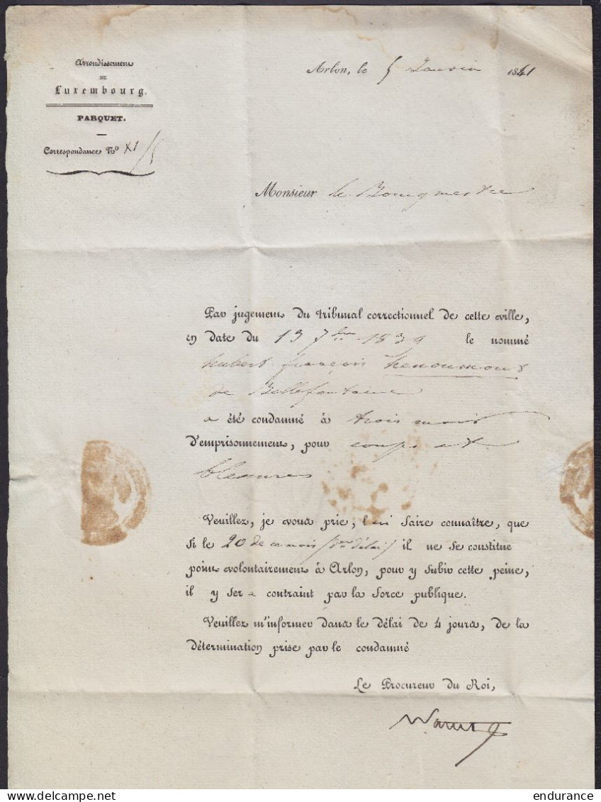 L. Datée 5 Janvier 1841 Du Parquet De L'arrondissement De Luxembourg à ARLON Càd ARLON /5 JANV 1841 En Franchise Pour BE - 1830-1849 (Belgique Indépendante)