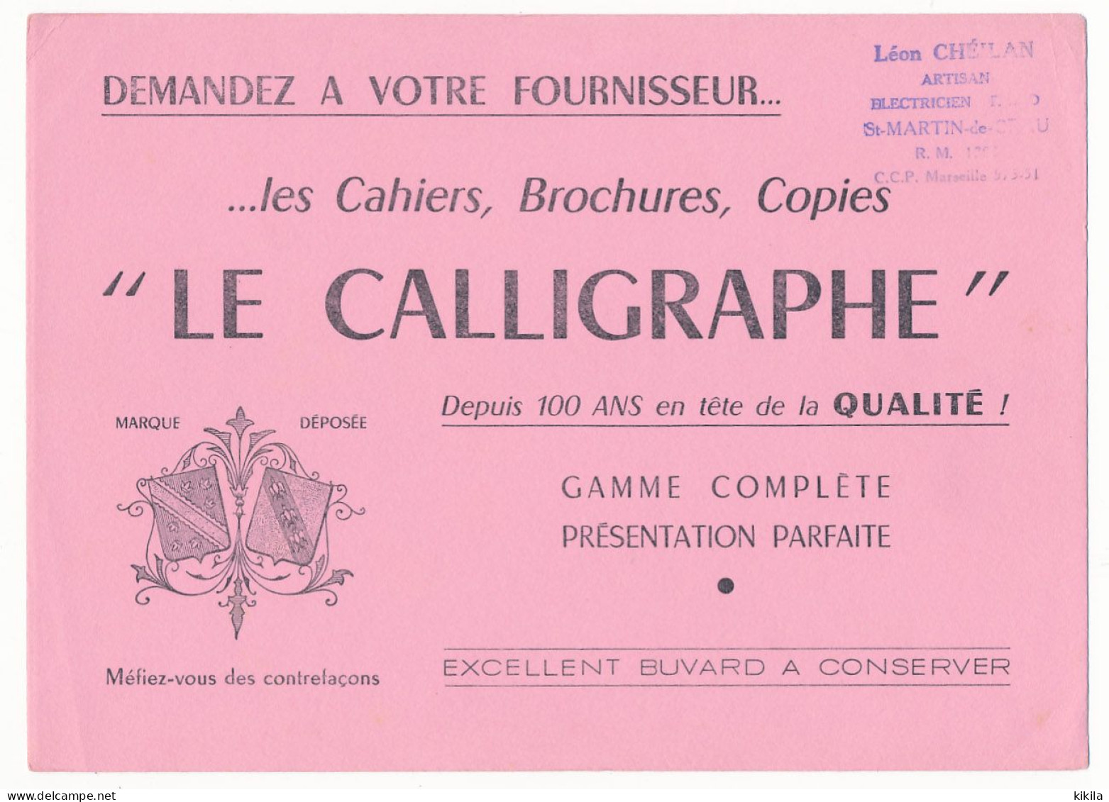 Buvard  21 X 14.9 Cahiers Brochures Copies LE CALLIGRAPHE  Cachet De Léon Chéilan électricien Radio St Martin De Crau - Cartoleria