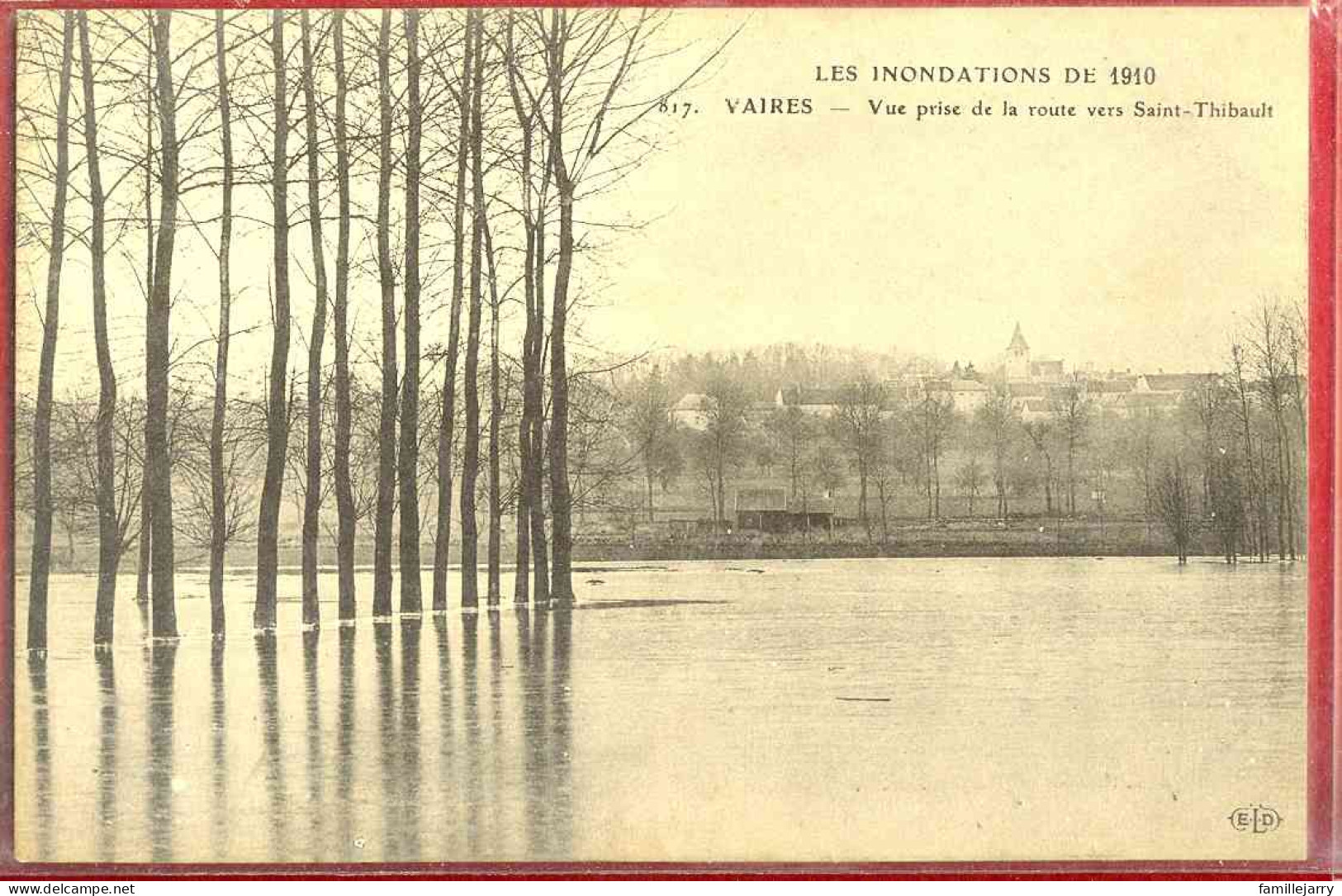 389 - VAIRES SUR MARNE - LES INONDATIONS DE 1910 - VUE PRISE DE LA ROUTE VERS SAINT THIBAULT - Vaires Sur Marne