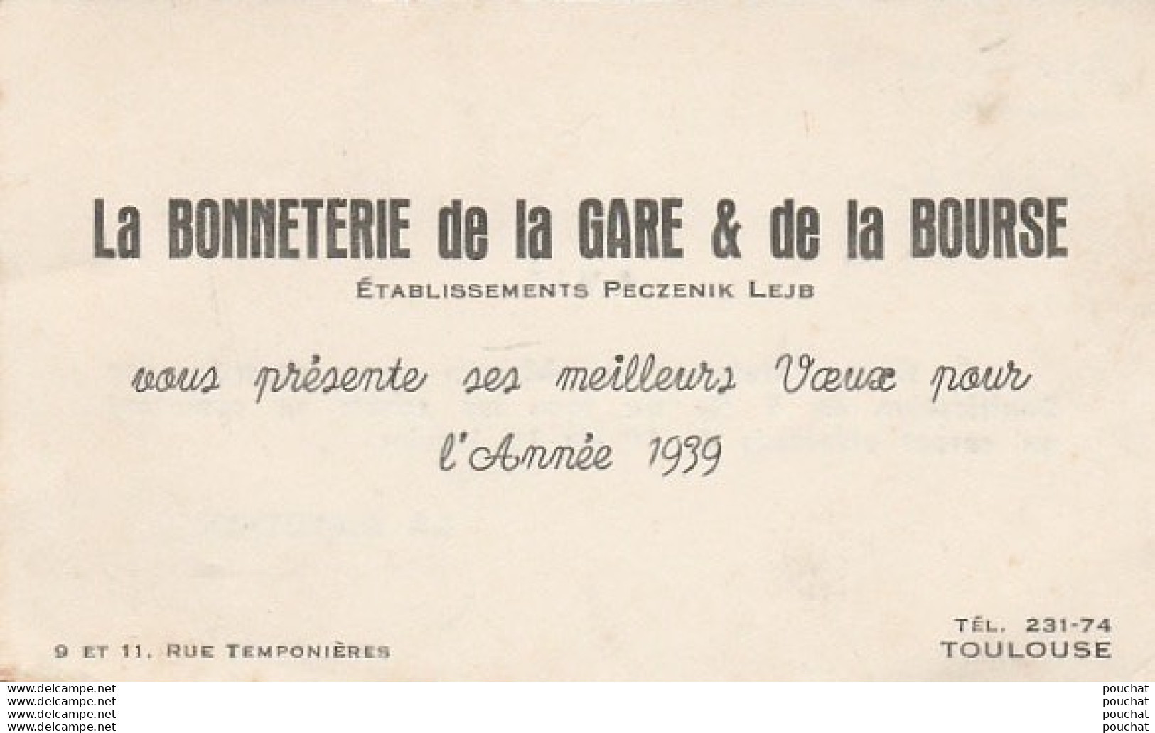  TOULOUSE - BONNETERIE DE LA GARE & DE LA BOURSE - ETS PECZENICK LEJB - 9 ET 11 RUE TEMPONNIERES - ANNEE 1939 - 2 SCANS - Cartes De Visite