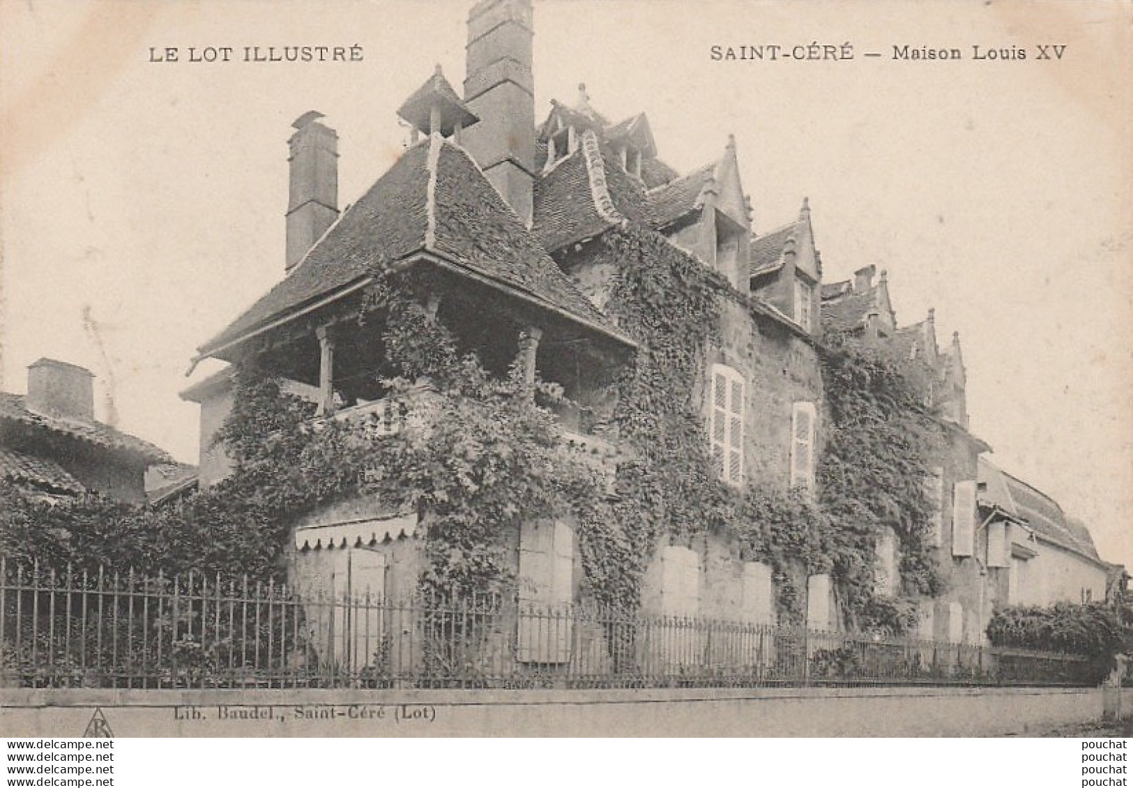 X7-46) SAINT CERE (LE LOT ILLUSTRE)  MAISON LOUIS XIII  - ( 2 SCANS ) - Saint-Céré