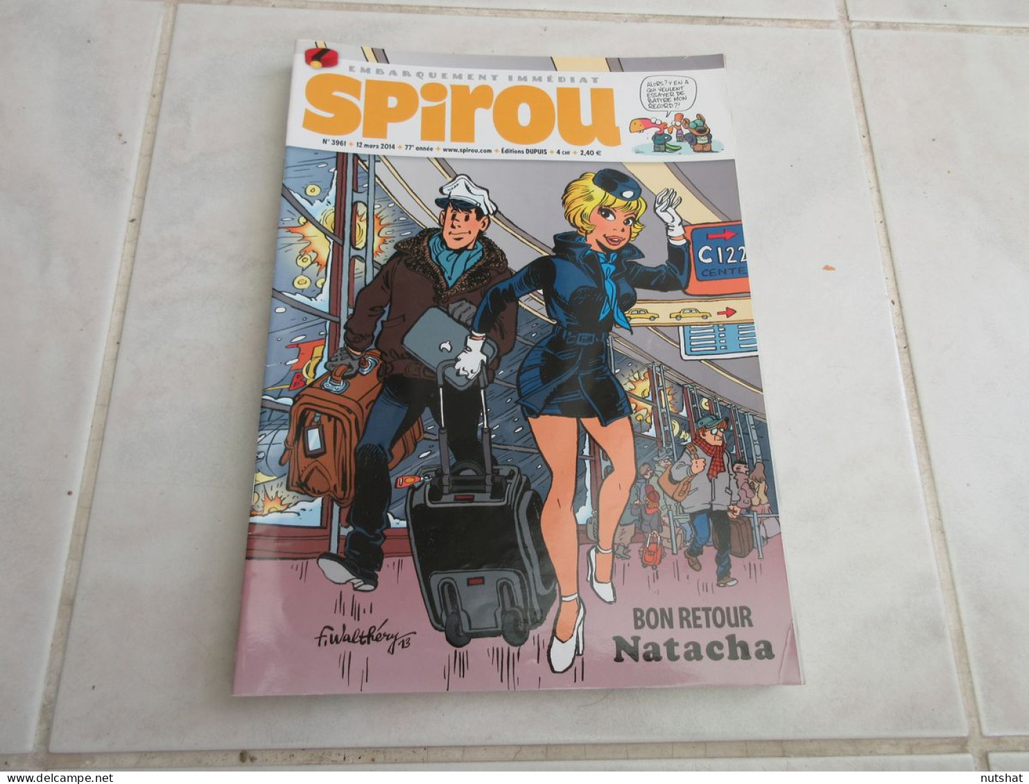 SPIROU 3961 12.03.2014 WALTHERY NATACHA VEHLMANN SEULS Julie BIRMANT CRISSE      - Spirou Magazine