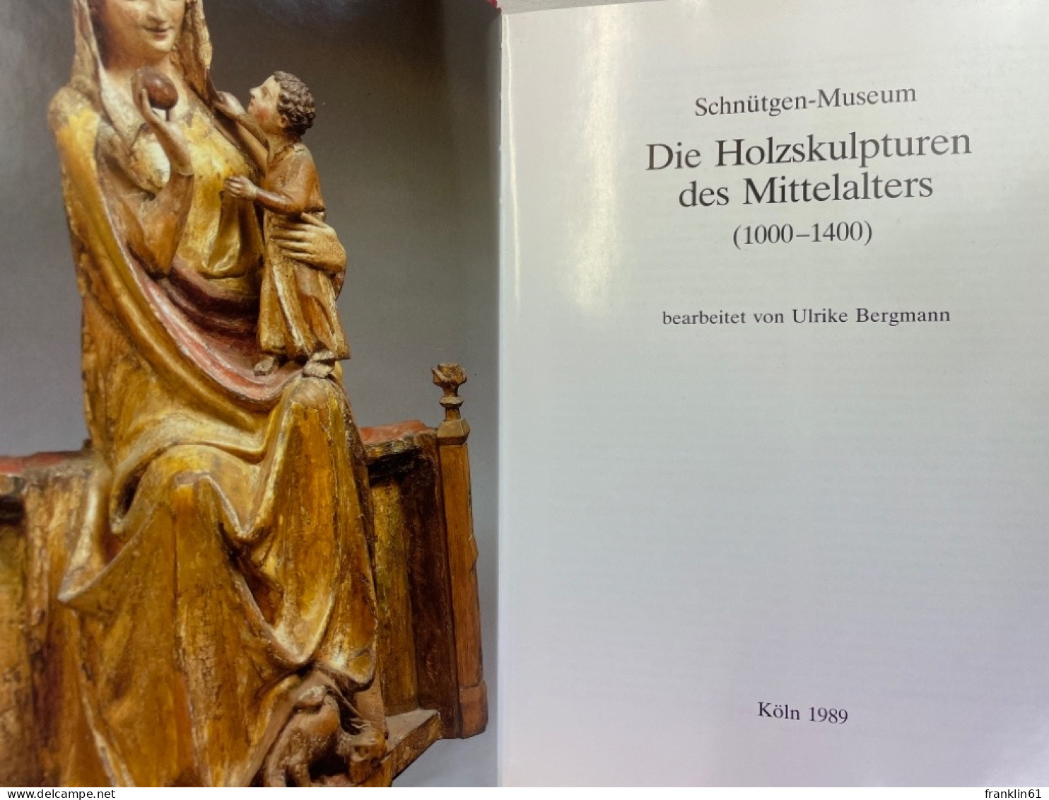 Die Holzskulpturen Des Mittelalters (1000-1400). - Altri & Non Classificati