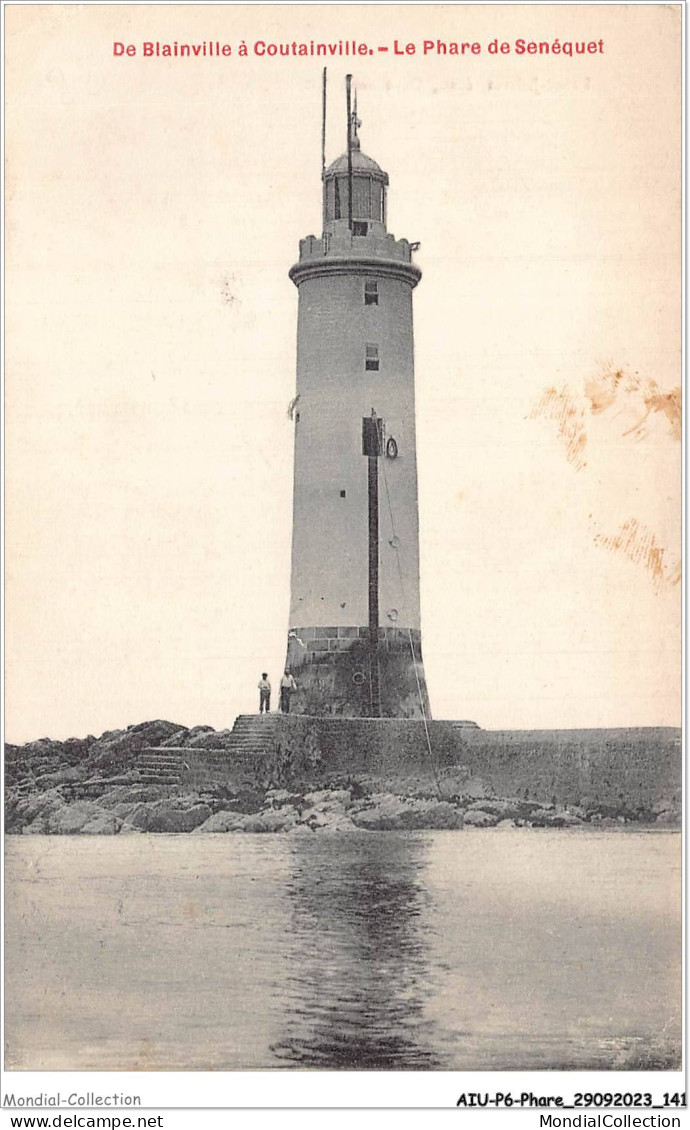 AIUP6-0562 - PHARE - De Blainville à Coutainville - Le Phare De Senéquet - Lighthouses
