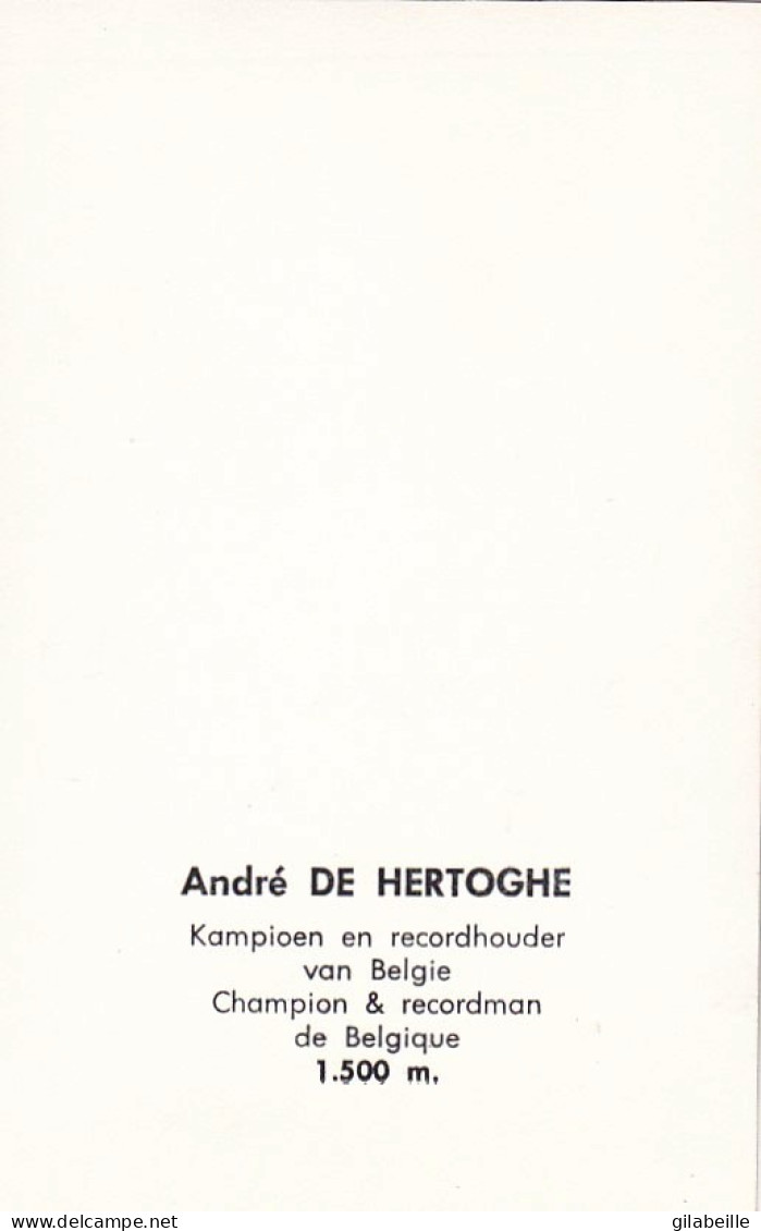 Athlétisme - André De Hertoghe - Champion Et Recordman De Belgique 1.500 M - Dedicace - Autographe - Atletiek