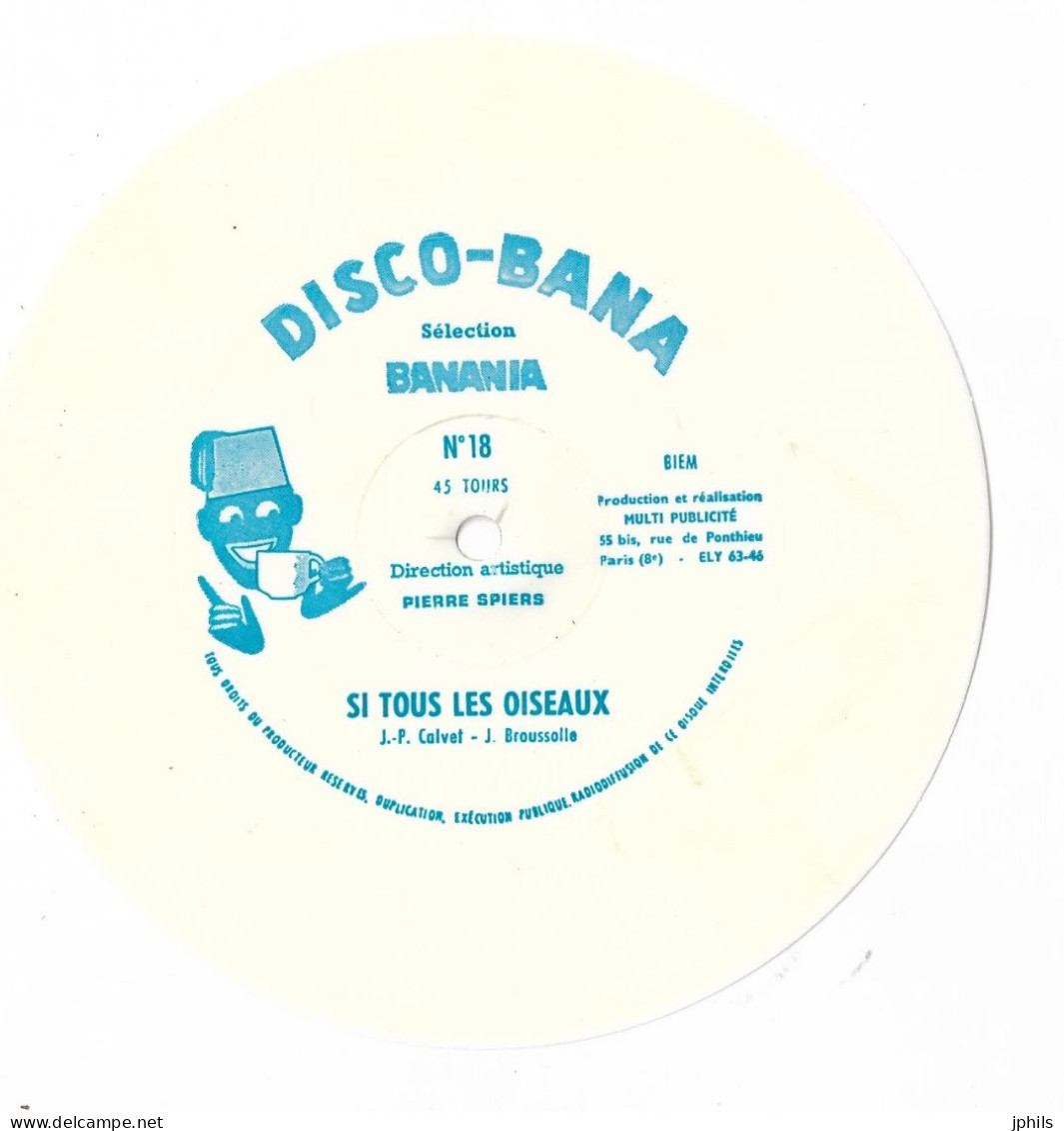 DISQUE PUB BANANIA  DISCO BANA N° 18 SI TOUS LES OISEAUX - Spezialformate