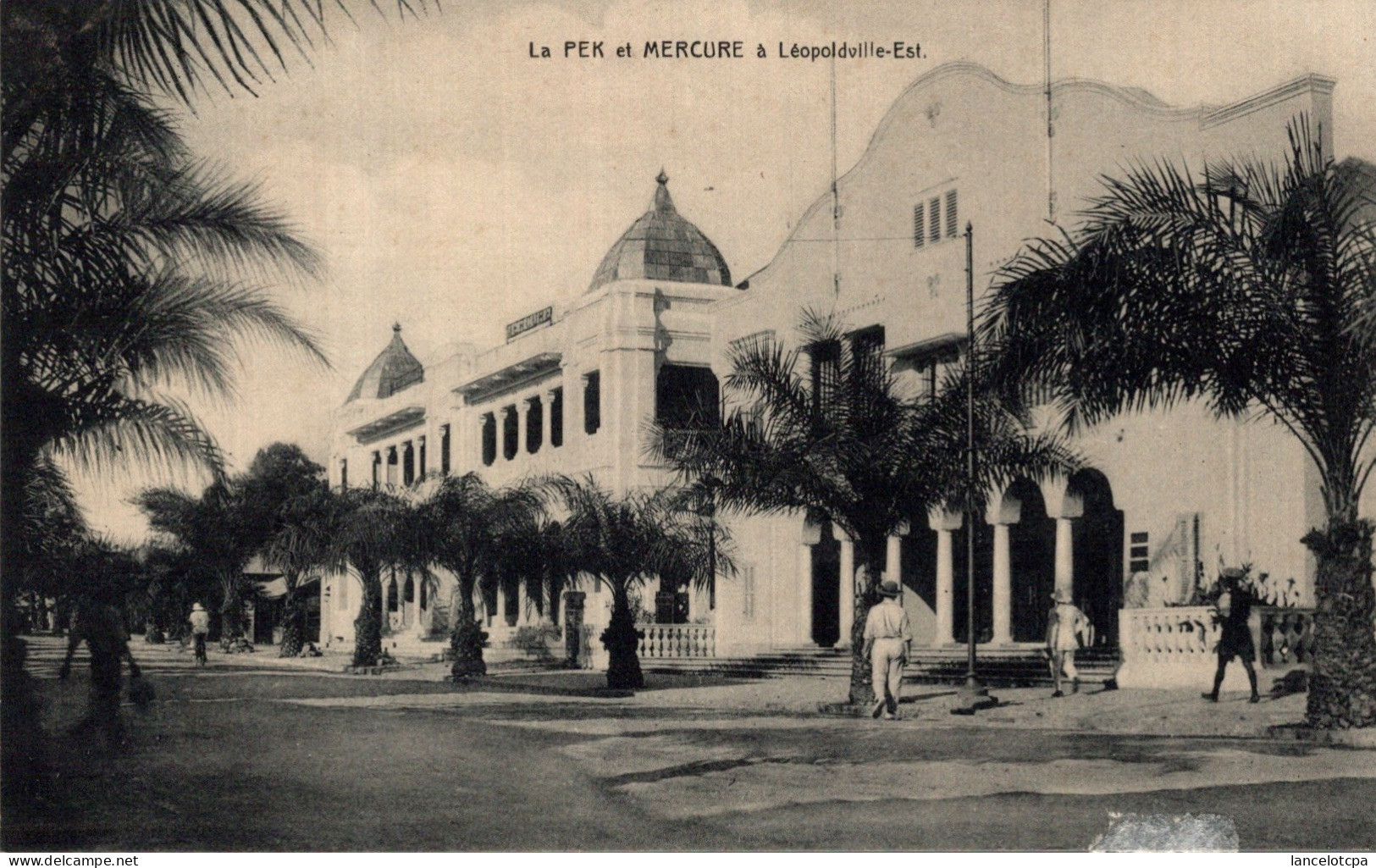 LEOPOLDVILLE EST / LA PEK ET MERCURE - Kinshasa - Léopoldville