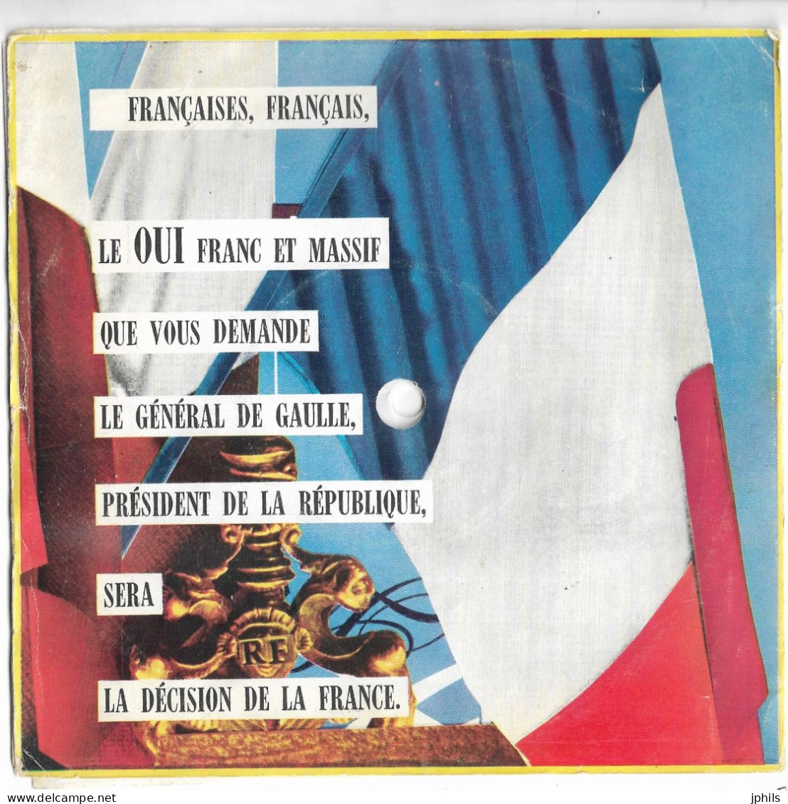 DE GAULLE OUI A LA FRANCE ET A L'ALGERIE - Special Formats