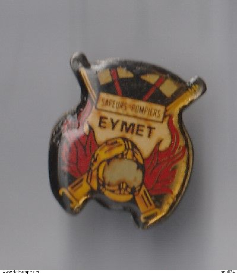 PIN'S THEME POMPIERS   EYMET  EN DORDOGNE - Feuerwehr