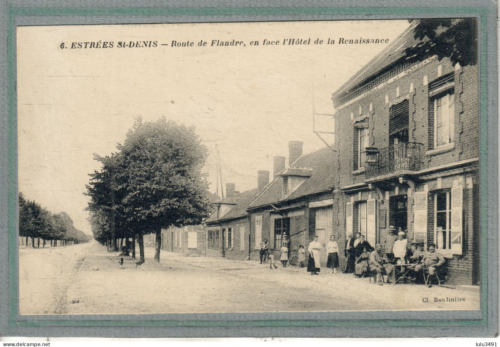 CPA (60) ESTREES-SAINT-DENIS - Aspect De L'Hôtel De La Renaissance Et De La Route De Flandre En 1917 - Estrees Saint Denis