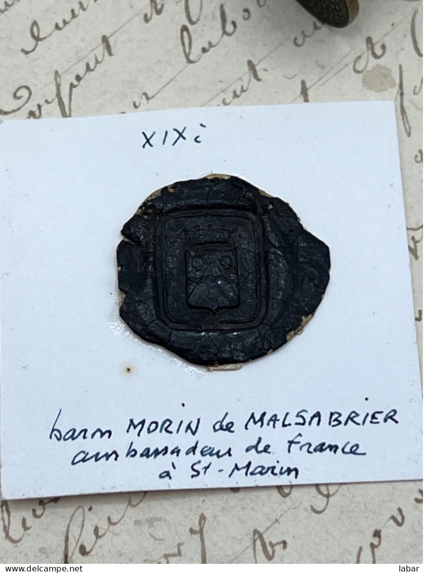 CACHET CIRE ANCIEN - Sigillographie - SCEAUX - WAX SEAL - XIX EME BARON MORIN DE MALSABRIER Ambassadeur St Marin - Seals