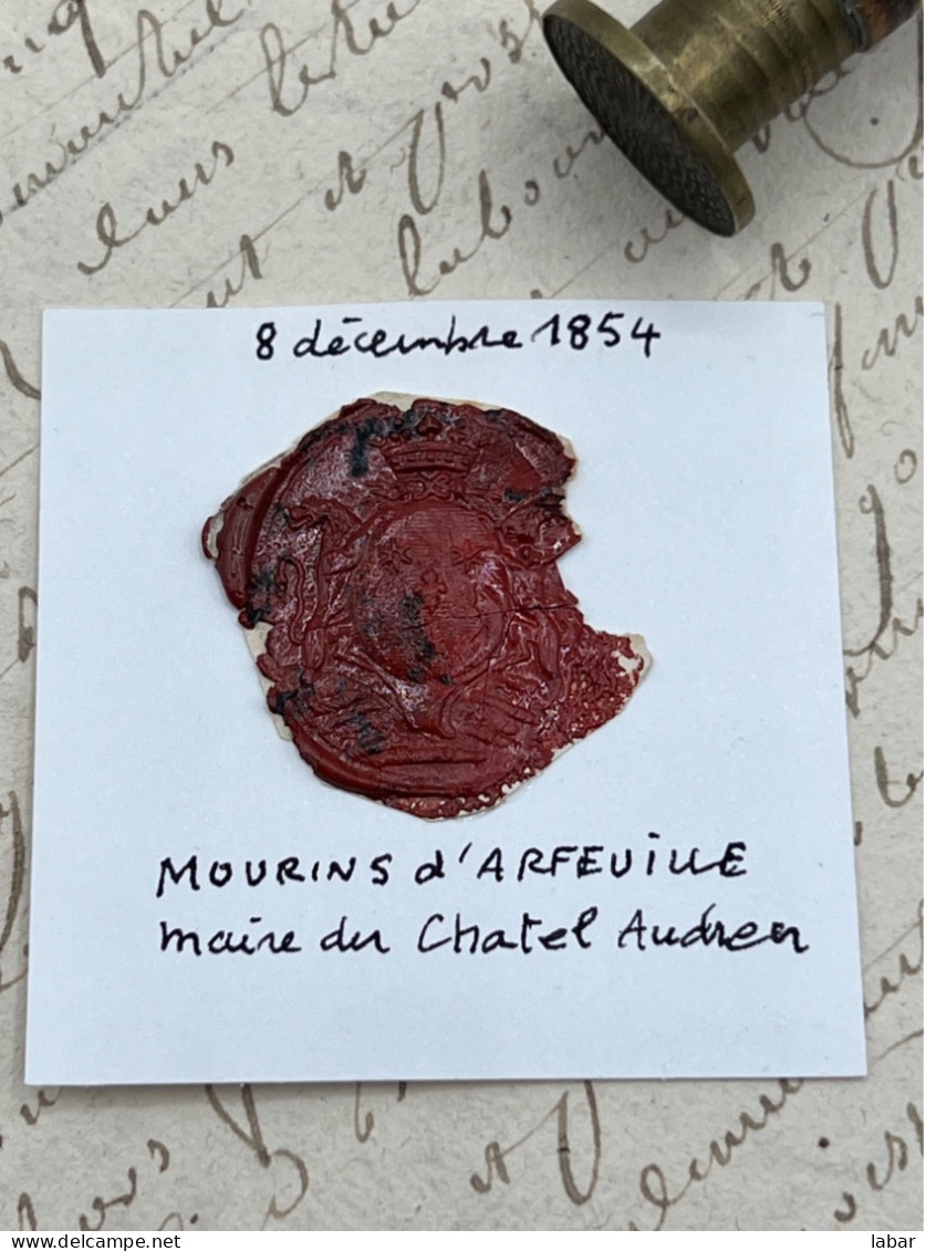 CACHET CIRE ANCIEN - Sigillographie - SCEAUX - WAX SEAL - 12 Décembre 1854 MOURINS D'ARFEUILLE Maire De Chatel Audren - Seals