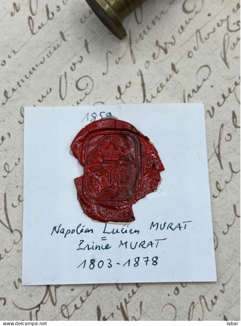 CACHET CIRE ANCIEN - Sigillographie - SCEAUX - WAX SEAL - 1859 Napoléon Lucien MURAT Prince MURAT - Cachets