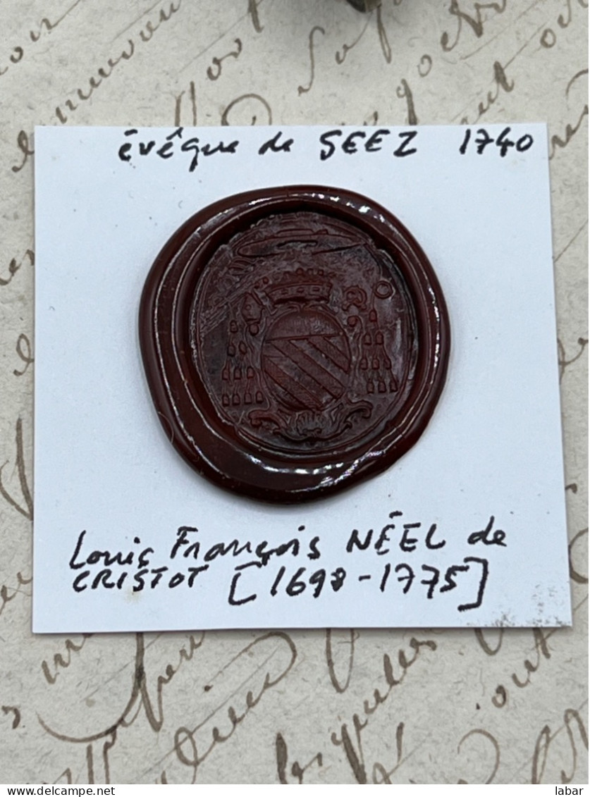 CACHET CIRE ANCIEN - Sigillographie - SCEAUX - WAX SEAL - EVEQUE DE SEEZ 1740 Louis F Néel De CRISTOT - Timbri