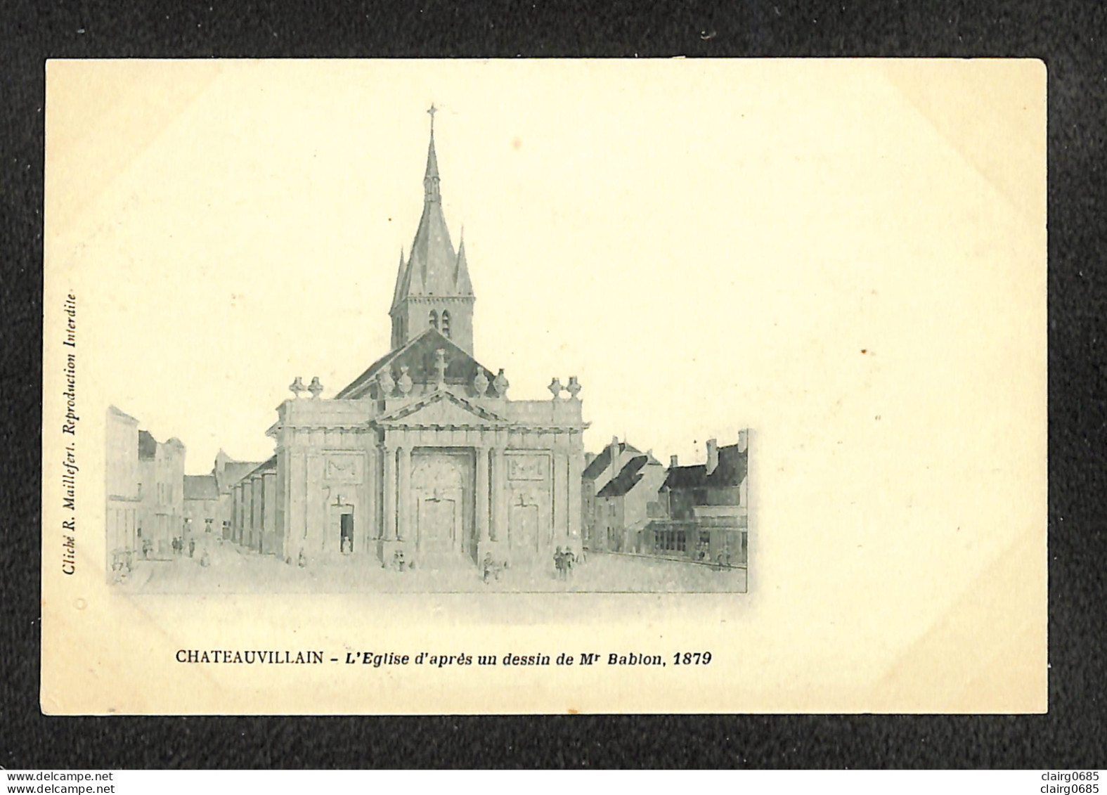 52 - CHATEAUVILLAIN - L'Eglise D'après Un Dessin De Mr BABLON 1879 - RARE - Chateauvillain