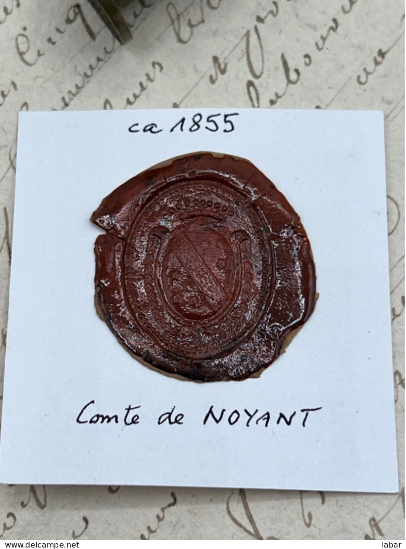 CACHET CIRE ANCIEN - Sigillographie - SCEAUX - WAX SEAL - Ca 18455 Comte De NOYANT - Cachets