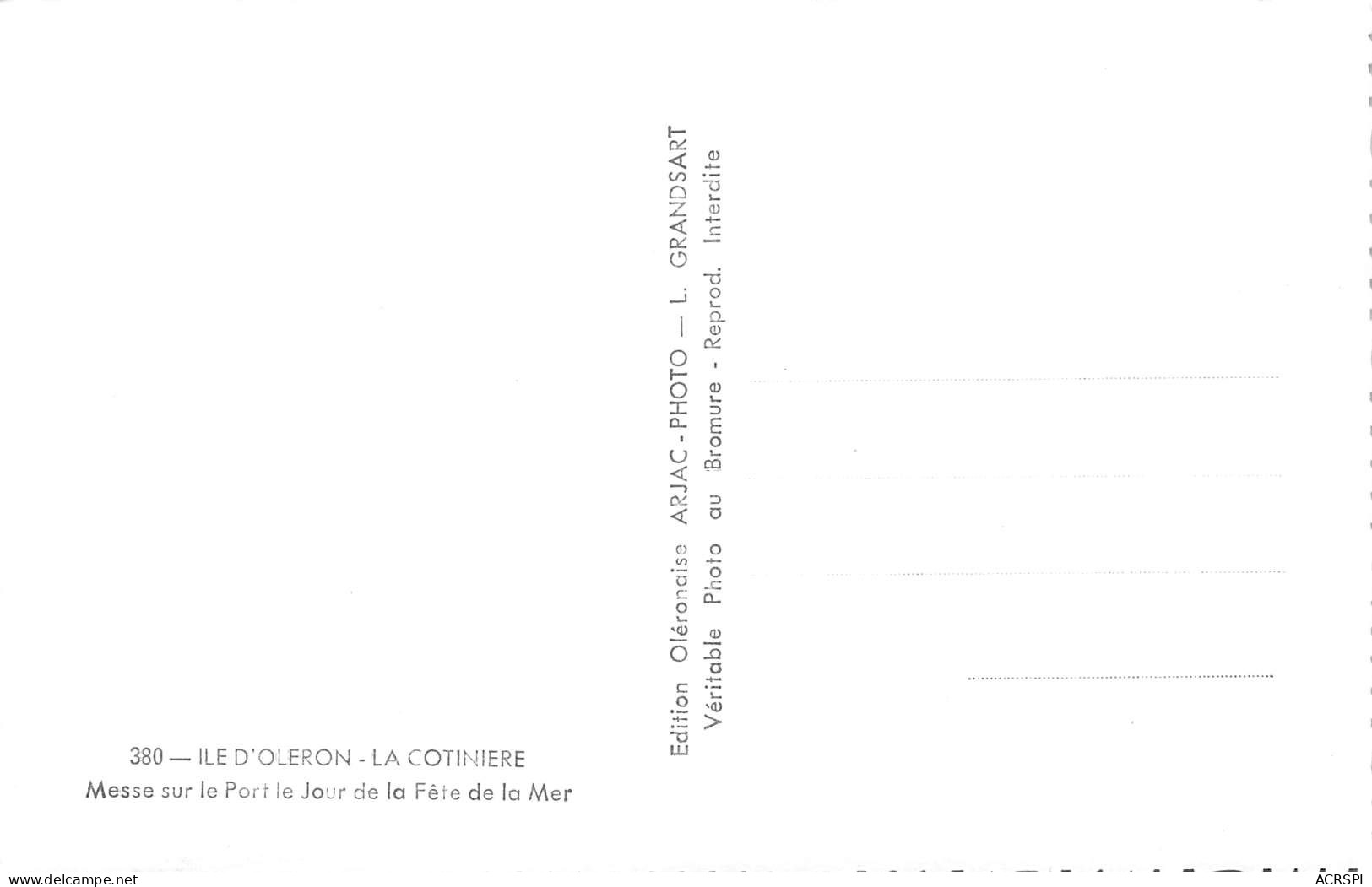 17 île D'OLERON Saint-Pierre-d'Oléron LA COTINIERE Messe  Le Jour De La Fête De La Mer éd ARJAC (Scan R/V) N° 10 \MP7146 - Saint-Pierre-d'Oleron
