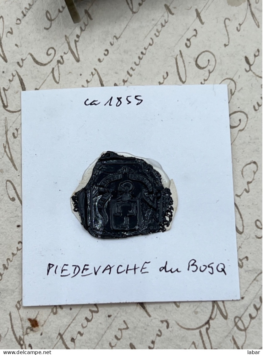 CACHET CIRE ANCIEN - Sigillographie - SCEAUX - WAX SEAL - Ca 1860 PIEDEVACHE Du BOSQ - Stempel & Siegel