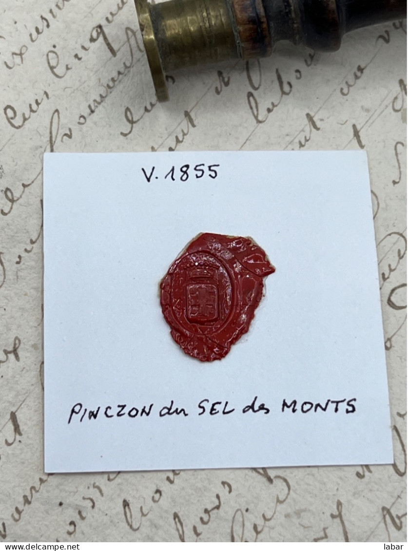 CACHET CIRE ANCIEN - Sigillographie - SCEAUX - WAX SEAL - V 1855 PINCZON Du SEL Des MONTS - Cachets