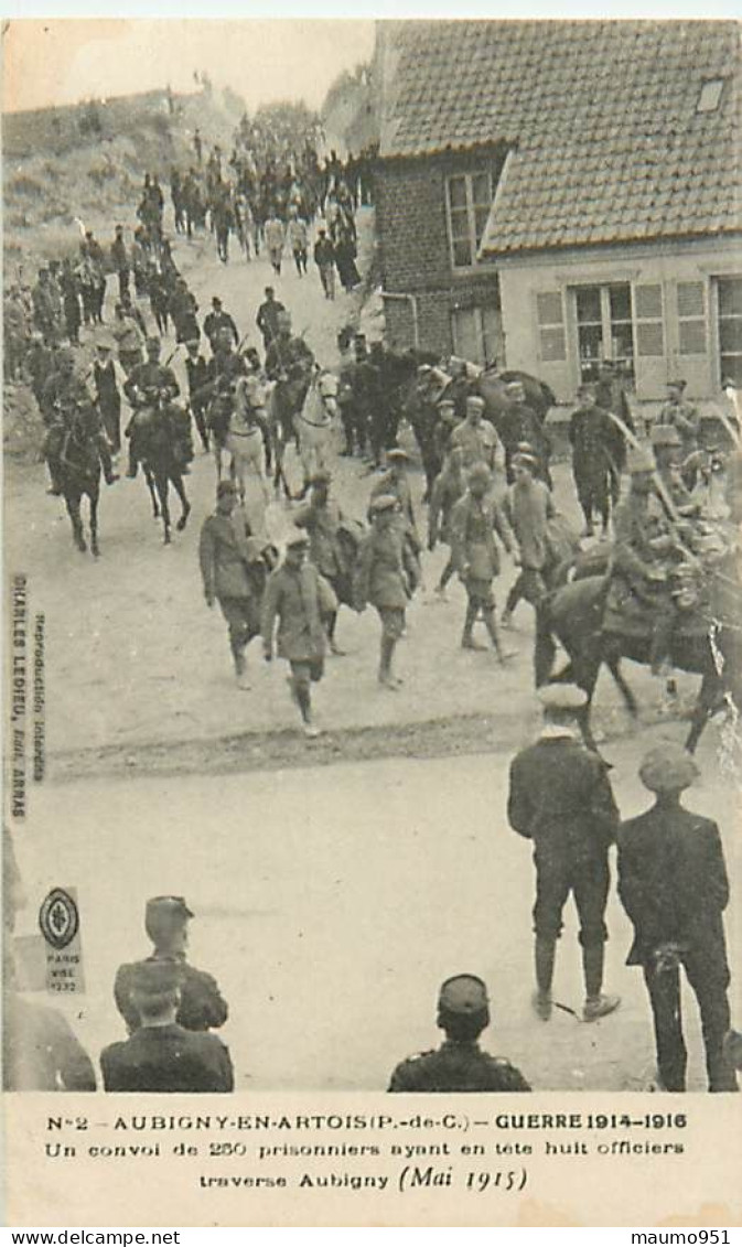 62 AUBIGNY EN ARTOIS - GUERRE 1914-1915 UN CONVOI DE 230 PRISONNIERS AYANT EN TETE  HUIT OFFICIERS - Aubigny En Artois