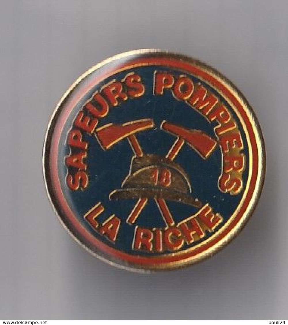 PIN'S THEME POMPIERS    LA  RICHE  EN INDRE ET LOIRE - Feuerwehr