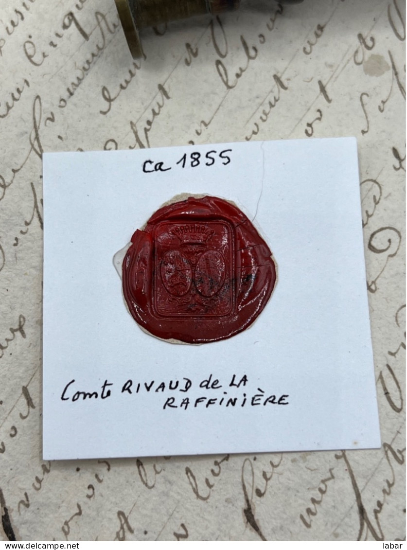 CACHET CIRE ANCIEN - Sigillographie - SCEAUX - WAX SEAL - Ca 1855 Comte RIVAUD De La RAFFINIÈRE - Stempel & Siegel