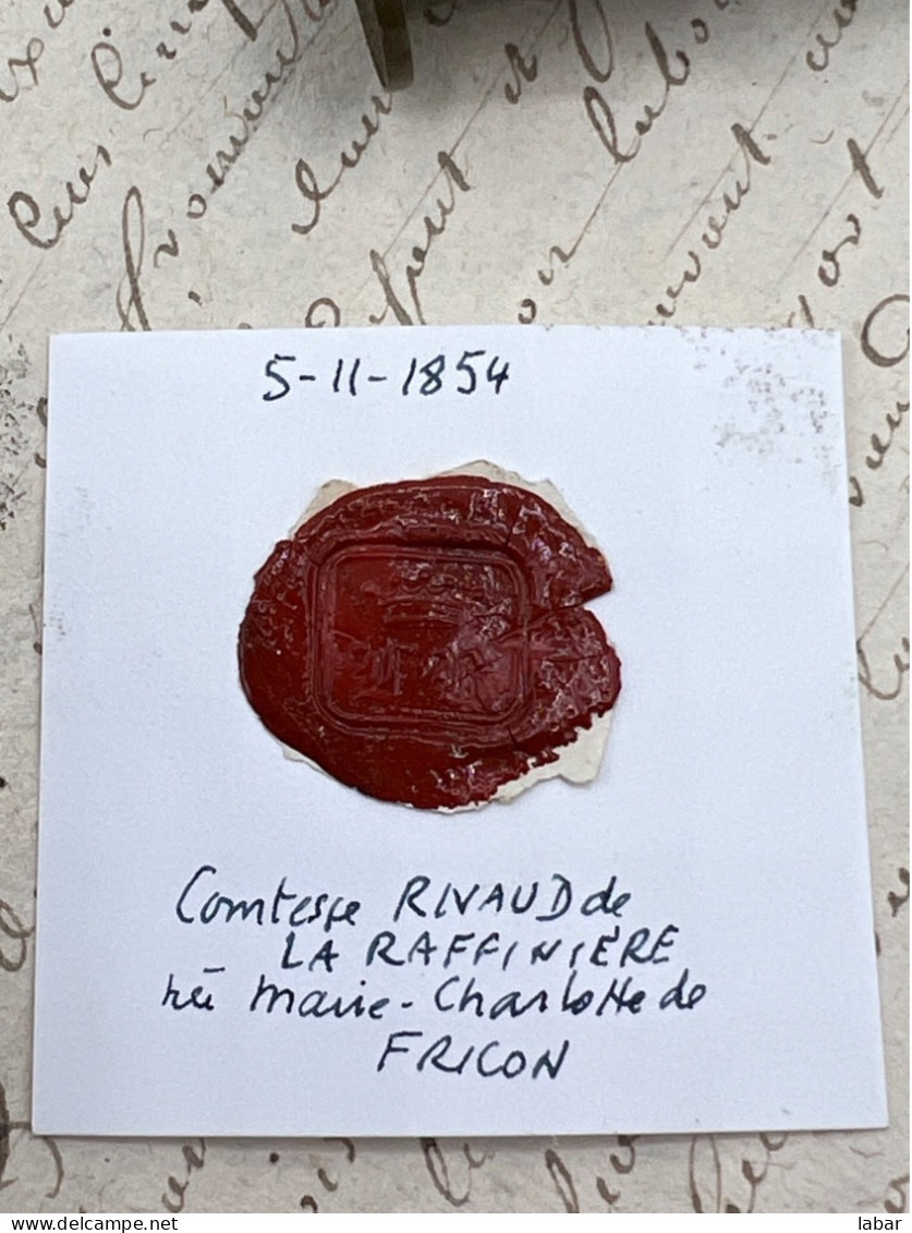 CACHET CIRE ANCIEN - Sigillographie - SCEAUX - WAX SEAL - 5 11 1854 Comtesse RIVAUD De La RAFFINIÈRE - Stempel & Siegel