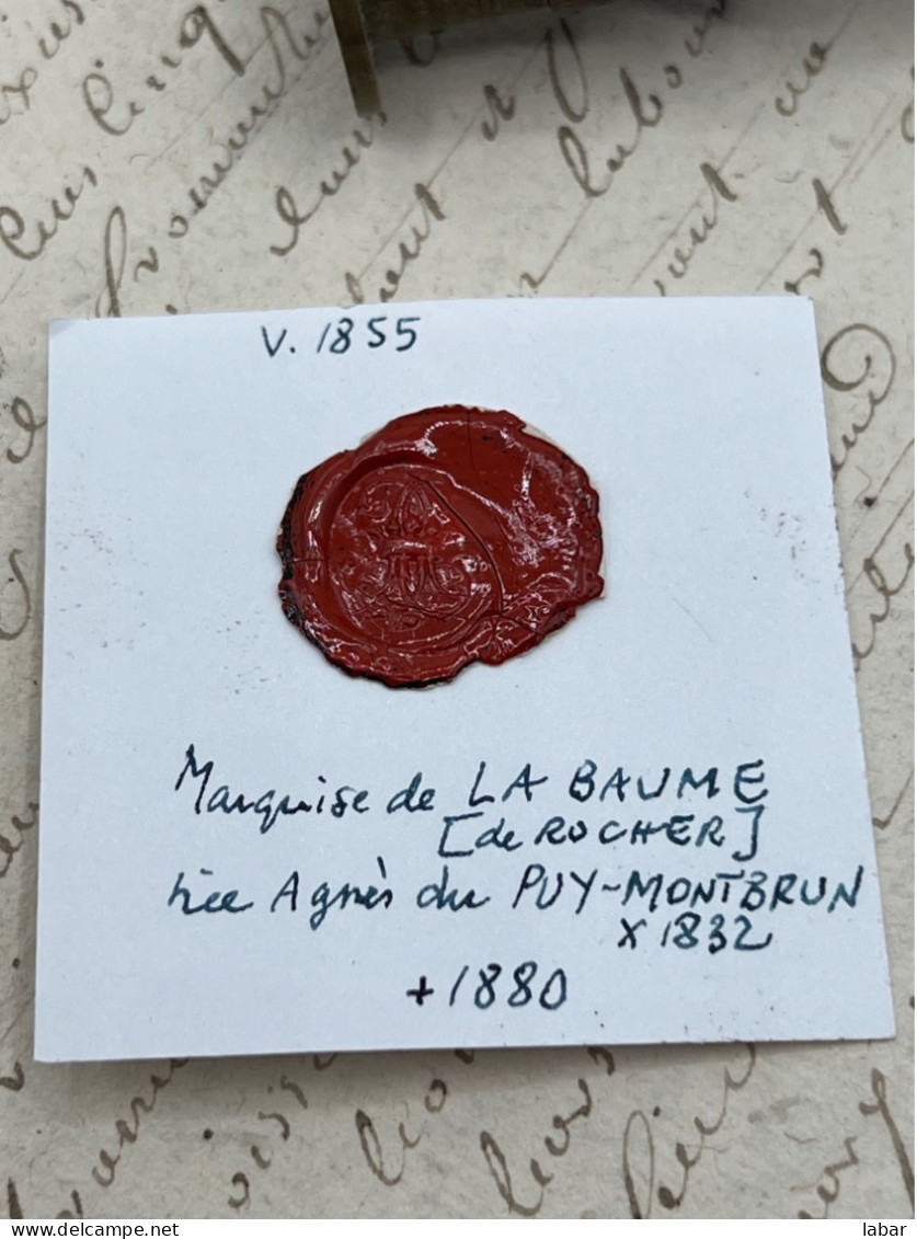 CACHET CIRE ANCIEN - Sigillographie - SCEAUX - WAX SEAL - V 1855 Marquise De LA BAUME / PUY MONTBRUN - Timbri
