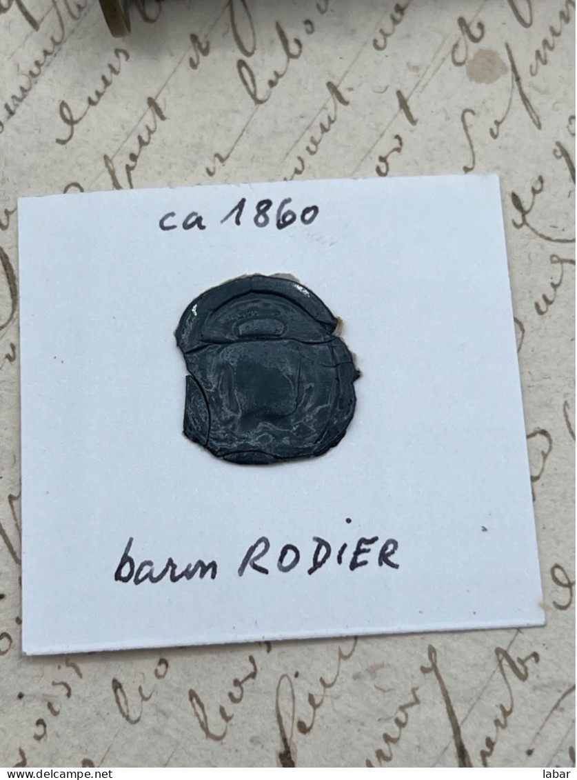 CACHET CIRE ANCIEN - Sigillographie - SCEAUX - WAX SEAL - Ca 1860 Baron RODIER - Cachets