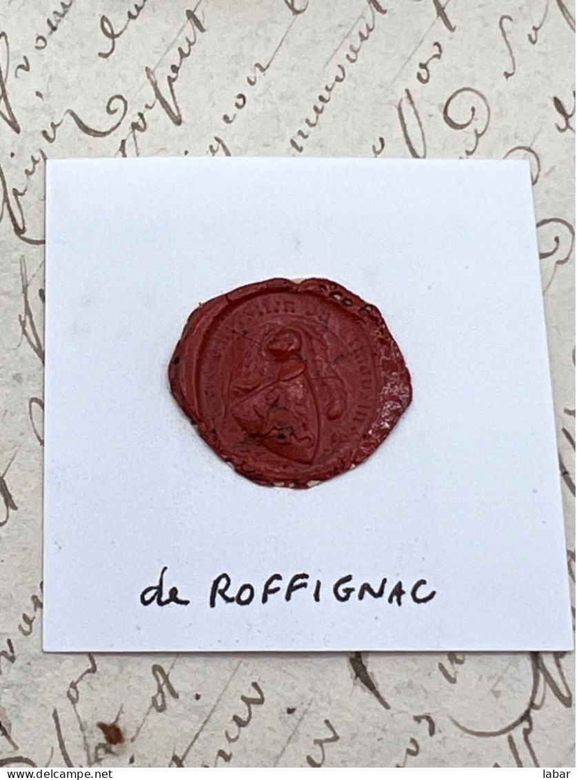 CACHET CIRE ANCIEN - Sigillographie - SCEAUX - WAX SEAL - De ROFFIGNAC N 2 - Stempel & Siegel